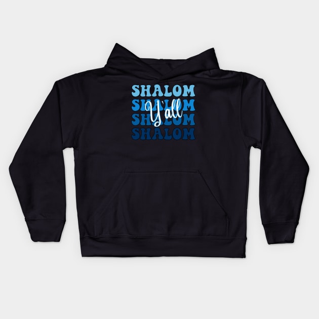 Shalom Blue and White Jewish humor Kids Hoodie by ProPod